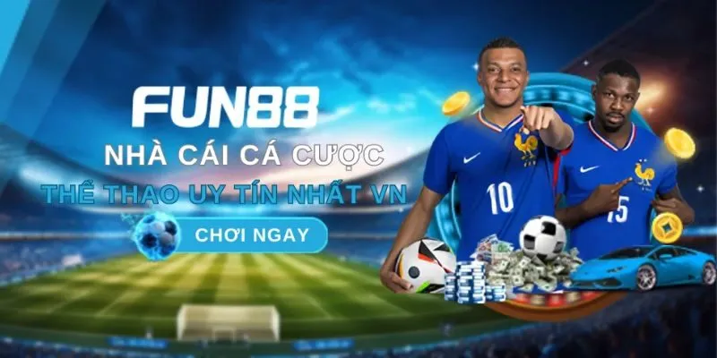 Fun88 ⭐️ Thương Hiệu Giải Trí Cá Cược Uy Tín Nhất 2025 Sảnh cược thể thao vô cùng chất lượng tại sân chơi Fun88